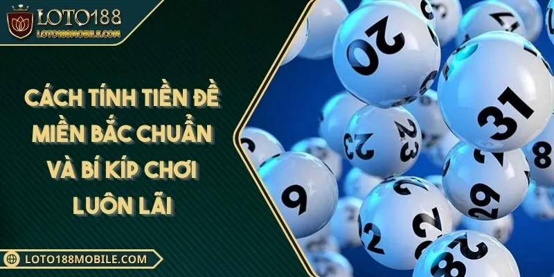 cach-tinh-tien-de-mien-bac