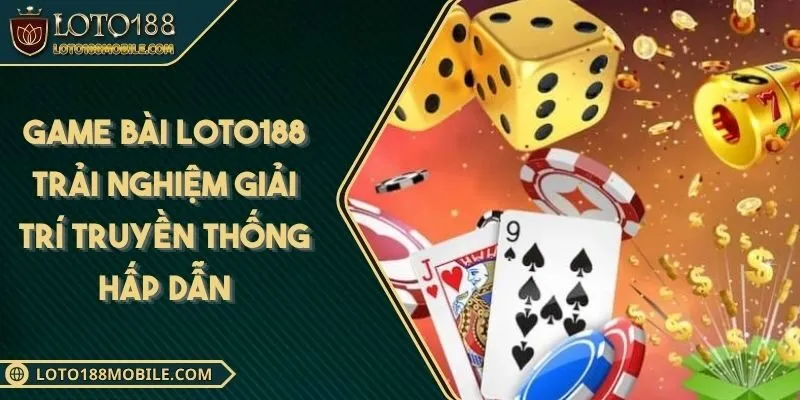 game-bai-loto188